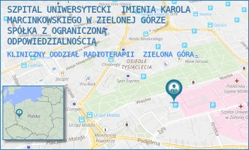 KLINICZNY ODDZIAŁ RADIOTERAPII - SZPITAL UNIWERSYTECKI  IMIENIA KAROLA MARCINKOWSKIEGO W ZIELONEJ GÓRZE SPÓŁKA Z OGRANICZONĄ ODPOWIEDZIALNOŚCIĄ - UL. ZYTY 26,  ZIELONA GÓRA