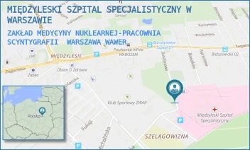 ZAKŁAD MEDYCYNY NUKLEARNEJ-PRACOWNIA SCYNTYGRAFII - MIĘDZYLESKI SZPITAL SPECJALISTYCZNY W WARSZAWIE - BURSZTYNOWA 2,  WARSZAWA WAWER