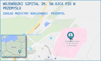 ZAKŁAD MEDYCYNY NUKLEARNEJ - WOJEWÓDZKI SZPITAL IM. ŚW.OJCA PIO W PRZEMYŚLU - UL. MONTE CASSINO 18,  PRZEMYŚL